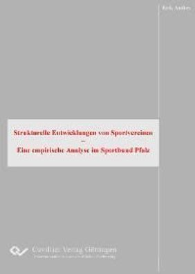 Strukturelle Entwicklungen von Sportvereinen : eine empirische Analyse im Sportbund P