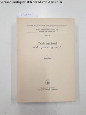 Calvin und Basel in den Jahren 1552-1556 :