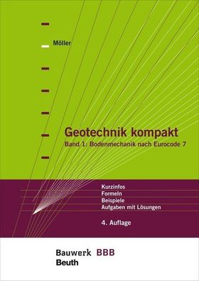 Geotechnik kompakt; Teil: Bd. 1., Bodenmechanik nach Eurocode 7 : Kurzinfos, Formeln,