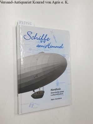 Schiffe am Himmel: Nordholz - Geschichte eines Luftschiffhafens (Neue Reihe der Sonde