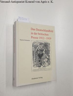 Das Deutschlandbild in der britischen Presse 1912-1919: Diss.