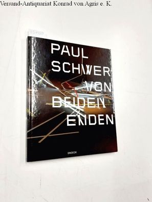 Paul Schwer - von beiden Enden.