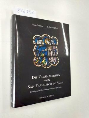 Die Glasmalereien von San Francesco in Assisi: Entstehung und Entwicklung einer Gattu