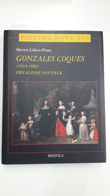 Gonzales COQUES (1614-1684): Der Kleine Van Dyck (Pictura Nova, Band 13)