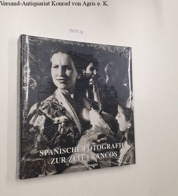 Spanische Fotografie zur Zeit Francos :