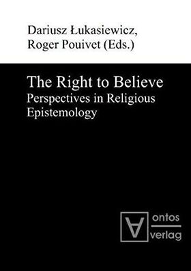 The right to believe : perspectives in religious epistemology.