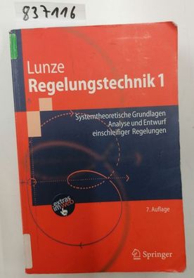 Regelungstechnik; Teil: 1., Systemtheoretische Grundlagen, Analyse und Entwurf einsch