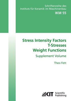 Stress intensity factors, T-stresses, weight functions: Supplement Volume