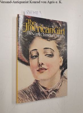 The American Girl, as seen and portrayed by Howard Chandler Christy