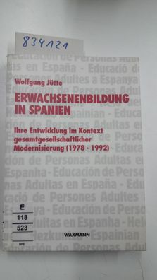 Erwachsenenbildung in Spanien: Ihre Entwicklung im Kontext gesamtgesellschaftlicher M