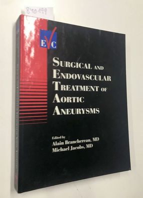 Vascular Surgery: Surgical and Endovascular Treatment of Aortic Aneurysms