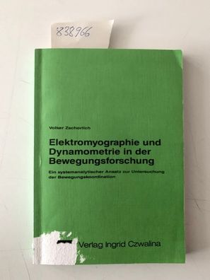 Elektromyographie und Dynamometrie in der Bewegungsforschung: Ein systemanalytischer