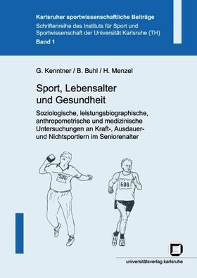 Sport, Lebensalter und Gesundheit: soziologische, leistungsbiographische, anthropomet
