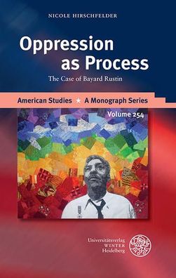 Oppression as process : the case of Bayard Rustin.