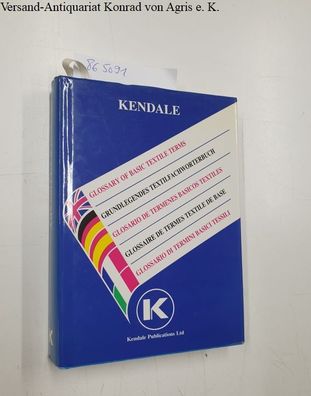 Kendale Glossary of Basic Textile Terms. Glossary of Textile Terms and Phrases in Eng