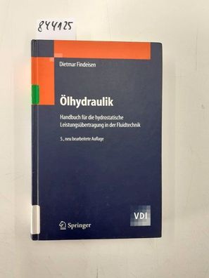 Ölhydraulik : Handbuch für die hydrostatische Leistungsübertragung in der Fluidtechni