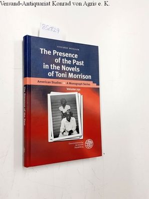 The presence of the past in the novels of Toni Morrison.