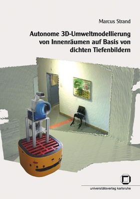 Autonome 3D-Umweltmodellierung von Innenräumen auf Basis von dichten Tiefenbildern