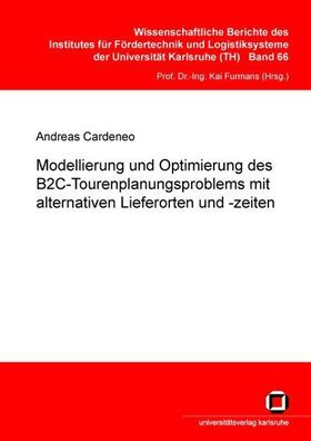 Modellierung und Optimierung des B2C-Tourenplanungsproblems mit alternativen Lieferor