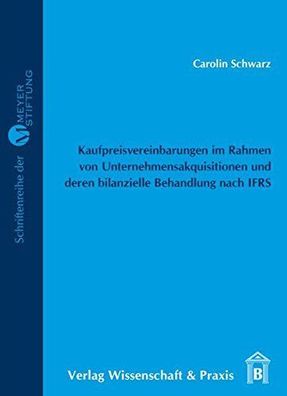 Kaufpreisvereinbarungen im Rahmen von Unternehmensakquisitionen und deren bilanzielle