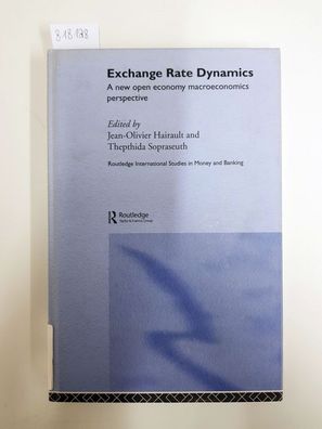 Exchange Rate Dynamics: A New Open Economy Macroeconomics Perspectives (Routledge Int