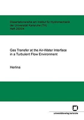 Gas transfer at the air-water interface in a turbulent flow environment (Dissertation