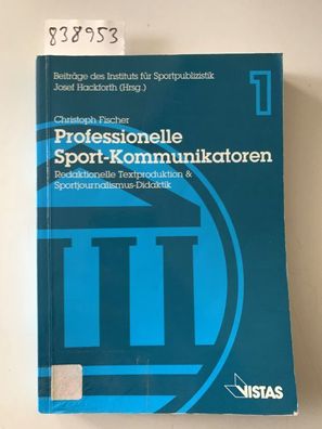 Professionelle Sport-Kommunikatoren: Redaktionelle Textproduktion & Sportjournalismus