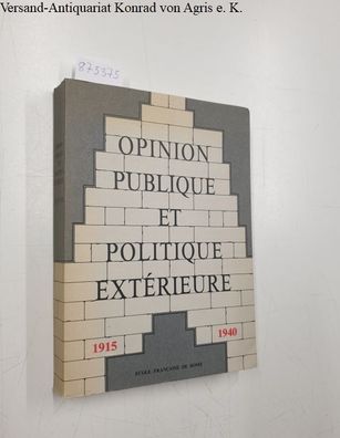 Opinion publique et politique extérieure: Tome 2, 1915-1940