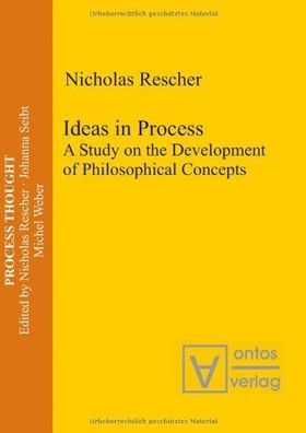 Ideas in Process: A Study on the Development of Philosophical Concepts (Process Thoug