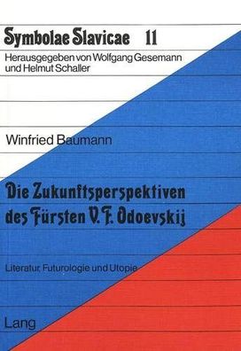 Die Zukunftsperspektiven des Fürsten V.F. Odoevskij: Literatur, Futurologie und Utopi