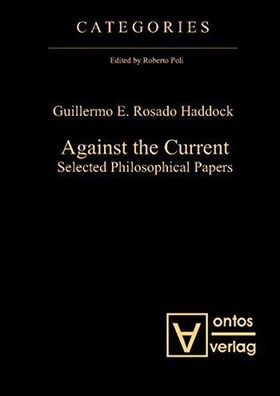 Against the current : selected philosophical papers