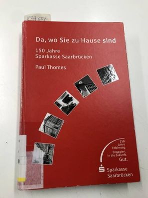 Da, wo Sie zu Hause sind : 150 Jahre Sparkasse Saarbrücken.