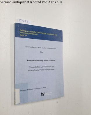 Personalbemessung in der Altenhilfe : WIssenschaftliche, praxisbezogene und sozialpol