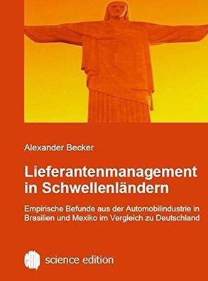 Lieferantenmanagement in Schwellenländern: Empirische Befunde aus der Automobilindust