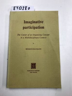 Imaginative Participation: The Career of an Organizing Concept in a Multidisciplinary