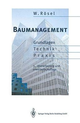 Baumanagement: Grundlagen - Technik - Praxis