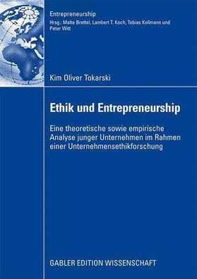 Ethik und Entrepreneurship: Eine theoretische sowie empirische Analyse junger Unterne
