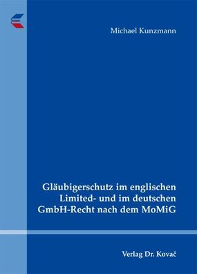 Gläubigerschutz im englischen Limited- und im deutschen GmbH-Recht nach dem MoMiG.