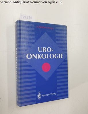 Uroonkologie : mit 330 Tabellen.