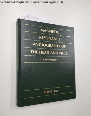 Magnetic Resonance Angiography of the Head and Neck. A Teaching File
