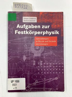 Aufgaben Zur Festkörperphysik: Anwendungen in Physik und Technik mit Lösungen (German