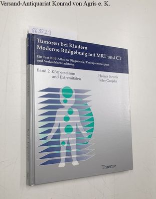 Tumoren bei Kindern. Moderne Bildgebung mit MRT und CT, Bd.2, Körperstamm und Extremi