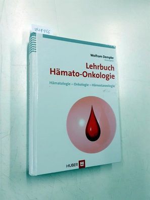 Lehrbuch Hämato-Onkologie: Hämatologie - Onkologie - Hämostaseologie