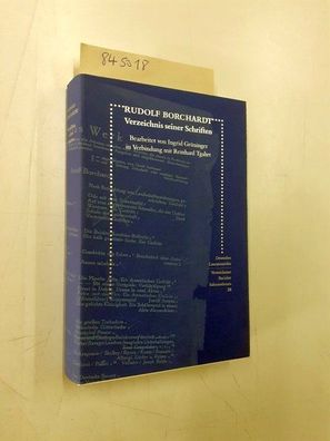 Rudolf Borchardt. Verzeichnis seiner Schriften (Deutsches Literaturarchiv: Verzeichni