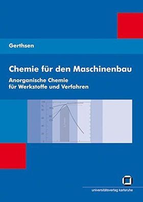 Chemie für den Maschinenbau; Teil: 1., Anorganische Chemie für Werkstoffe und Verfahr