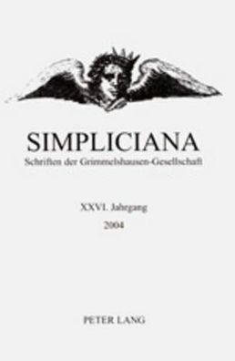 Simpliciana: Schriften der Grimmelshausen-Gesellschaft XXVI (2004)- In Verbindung mit