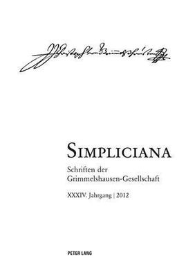 Simpliciana: Schriften der Grimmelshausen-Gesellschaft XXXXIV (2012)- In Verbindung m