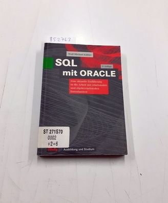 SQL mit ORACLE : eine aktuelle Einführung in die Arbeit mit relationalen und objektre
