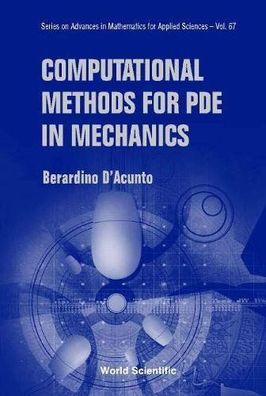 Computational Methods For Pde In Mechanics (With Cd-rom) (SERIES ON Advances IN MATHE