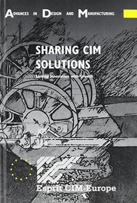 Sharing CIM Solutions: Linking Innovation with Growth - Proceedings of the 10th Annua